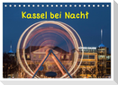 Kassel bei Nacht (Tischkalender 2024 DIN A5 quer), CALVENDO Monatskalender