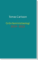 Grön feministteologi - dikter 2019 - 2022