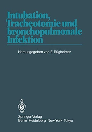 Rügheimer, E. (Hrsg.). Intubation, Tracheotomie und bronchopulmonale Infektion - 1. Internationales Erlanger Anästhesie-Symposion, 17. bis 19. Juni 1982. Springer Berlin Heidelberg, 1983.