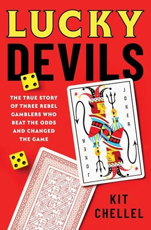 Chellel, Kit. Lucky Devils - The True Story of Three Rebel Gamblers Who Beat the Odds and Changed the Game. Atria Books, 2026.