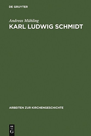 Mühling, Andreas. Karl Ludwig Schmidt - "Und Wissenschaft ist Leben". De Gruyter, 1996.