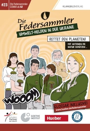 Hübner, Antje. Die Federsammler, COMiX I - Umwelt-Helden in der Ukraine - Lektüre für Kinder und Jugendliche. Hueber Verlag GmbH, 2024.