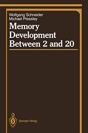 Schneider, Wolfgang / Michael Pressley. Memory Development Between 2 and 20. Springer New York, 1990.