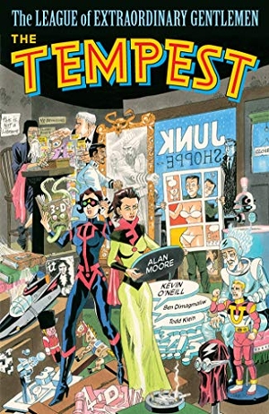 Moore, Alan / Kevin O'Neill. The League of Extraordinary Gentlemen Volume 4: The Tempest. Knockabout Comics, 2021.