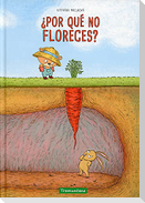 Por Que No Floreces?