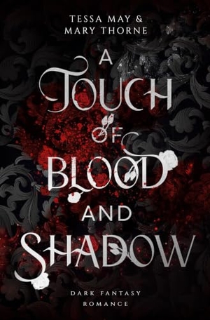 May, Tessa / Mary Thorne. A Touch of Blood and Shadow. via tolino media, 2024.