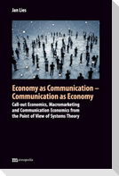 Economy as Communication - Communication as Economy