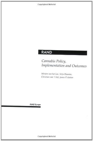 Loo, Mirjam Van Het. Cannabis Policy, Implementation and Outcomes. RAND Corporation, 2004.