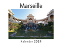 Marseille (Wandkalender 2024, Kalender DIN A4 quer, Monatskalender im Querformat mit Kalendarium, Das perfekte Geschenk)