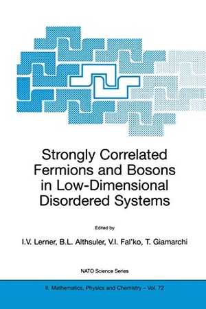 Lerner, Igor V. / Thierry Giamarchi et al (Hrsg.). Strongly Correlated Fermions and Bosons in Low-Dimensional Disordered Systems. Springer Netherlands, 2002.