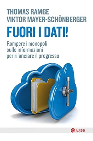 Ramge, Thomas / Viktor Mayer-Schönberger. Fuori i dati! Rompere i monopoli sulle informazioni per rilanciare il progresso. , 2021.