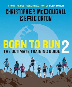 Mcdougall, Christopher / Eric Orton. Born to Run 2. , 2022.