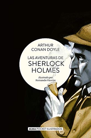 Doyle, Arthur Conan. Las Aventuras de Sherlock Holmes. Editorial Alma, 2021.