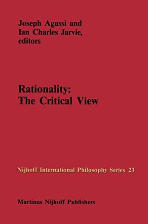 Jarvie, I. C. / J. Agassi (Hrsg.). Rationality: The Critical View. Springer Netherlands, 1987.