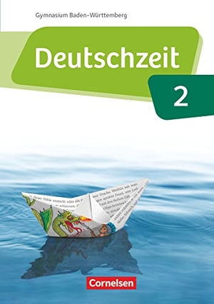 Bobsin, Julia / Borrmann, Andreas et al. Deutschzeit Band 2: 6. Schuljahr - Baden-Württemberg - Schülerbuch. Cornelsen Verlag GmbH, 2016.