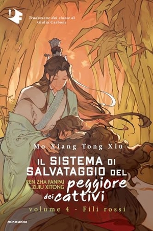 Mo Xiang Tong Xiu. Fili rossi. Il sistema di salvataggio del peggiore dei cattivi. Vol. 4. Mondadori, 2026.
