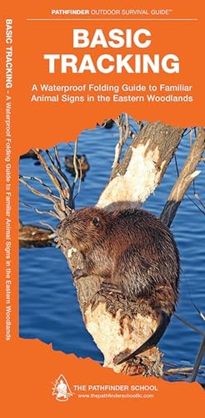Canterbury, Dave / Waterford Press. Basic Tracking - A Folding Guide to Familiar Animal Signs in the Eastern Woodlands. Waterford Press, 2016.