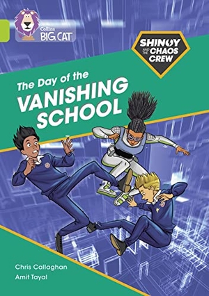 Callaghan, Chris. Shinoy and the Chaos Crew: The Day of the Vanishing School - Band 11/Lime. HarperCollins Publishers, 2021.