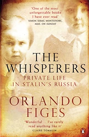 Figes, Orlando. The Whisperers - Private Life in Stalin's Russia. Penguin, 2008.