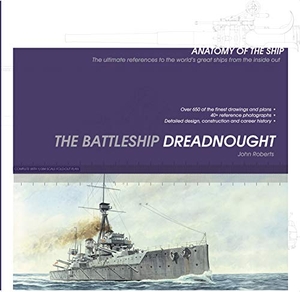 Roberts, John. Battleship Dreadnought. Bloomsbury Publishing PLC, 2020.