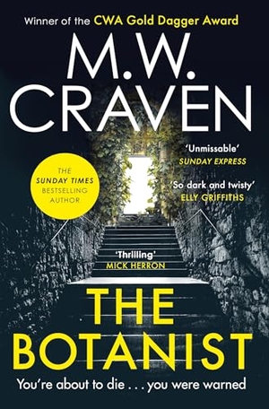 Craven, M. W.. The Botanist - a gripping new thriller from The Sunday Times bestselling author. Cassell, 2022.