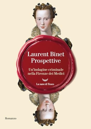 Binet, Laurent. Prospettive. Un'indagine criminale nella Firenze dei Medici. La nave di Teseo, 2024.