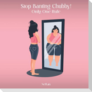 Stop Banting Chubby!
