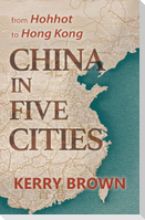 China in Five Cities