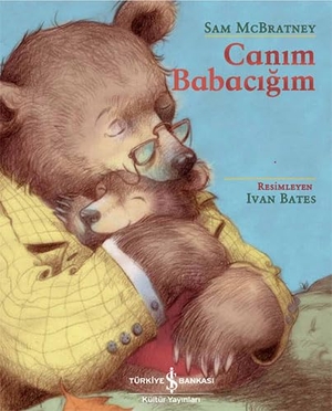McBratney, Sam. Canim Babacigim. Türkiye Is Bankasi Kültür Yayinlari, 2021.