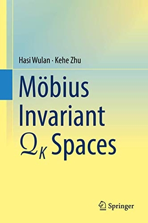 Wulan, Hasi / Kehe Zhu. Mobius Invariant QK Spaces