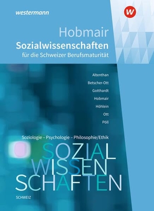 Pöll, Rosmaria / Hobmair, Hermann et al. Hobmair Sozialwissenschaften. Schulbuch. Ausgabe für die Schweizer Berufsmaturität. Westermann Berufl.Bildung, 2026.