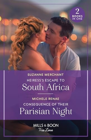 Merchant, Suzanne / Michele Renae. Heiress's Escape To South Africa / Consequence Of Their Parisian Night - Heiress's Escape to South Africa / Consequence of Their Parisian Night. HarperCollins, 2024.