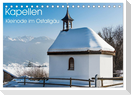 Kapellen - Kleinode im Ostallgäu mit Planerfunktion (Tischkalender 2024 DIN A5 quer), CALVENDO Monatskalender