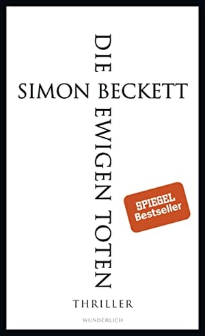 Beckett, Simon. Die ewigen Toten. Wunderlich Verlag, 2019.
