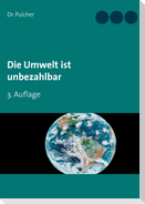 Die Umwelt ist unbezahlbar