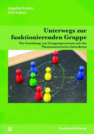 Rubner, Angelika / Eike Rubner. Unterwegs zur funktionierenden Gruppe - Die Gestaltung von Gruppenprozessen mit der Themenzentrierten Interaktion. Psychosozial Verlag, 2016.