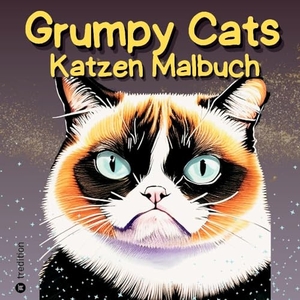 Kooper, Kenya. Katzen Malbuch - Cozy Malbuch - Grumpy Cats Malbuch - Malbuch mit Katzen - Malbuch für Erwachsene und Jugendliche - Mürrische Katzen. tredition, 2023.