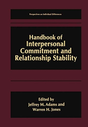 Jones, Warren H. / Jeffrey M. Adams (Hrsg.). Handbook of Interpersonal Commitment and Relationship Stability. Springer US, 2012.
