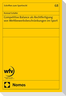 Competitive Balance als Rechtfertigung von Wettbewerbsbeschränkungen im Sport
