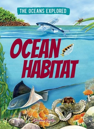 Martin, Claudia. Ocean Habitat. Rosen Publishing Group, Inc, 2025.