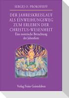 Der Jahreskreislauf als Einweihungsweg zum Erleben der Christus-Wesenheit