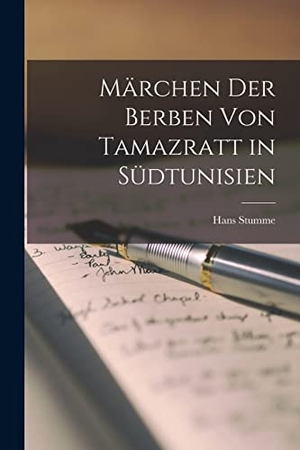 Stumme, Hans. Märchen Der Berben Von Tamazratt in Südtunisien. LEGARE STREET PR, 2022.