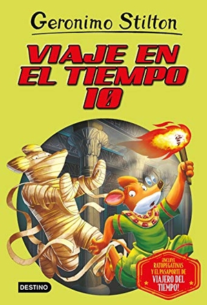 Stilton, Geronimo / Miguel García. Viaje en el tiempo 10. Destino Infantil & Juvenil, 2019.