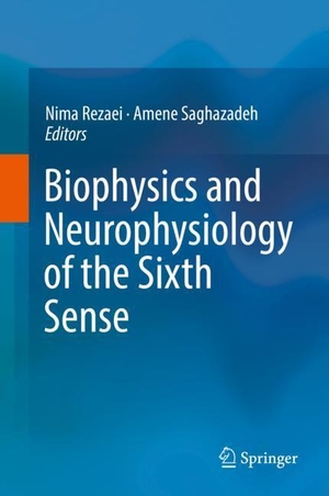 Saghazadeh, Amene / Nima Rezaei (Hrsg.). Biophysics and Neurophysiology of the Sixth Sense. Springer International Publishing, 2019.