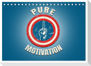 Pure Motivation (Tischkalender 2024 DIN A5 quer), CALVENDO Monatskalender
