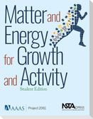 Matter and Energy for Growth and Activity