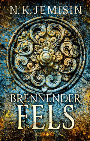 Jemisin, N. K.. Brennender Fels - Roman. Packende Endzeit-Fantasy der preisgekrönten Bestseller-Autorin. Knaur Taschenbuch, 2020.