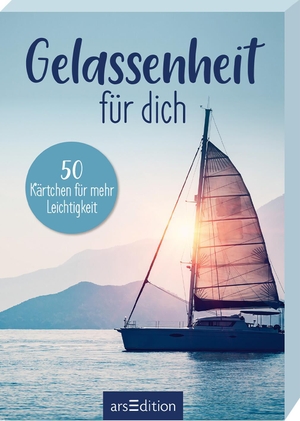 Gelassenheit für dich - 50 Kärtchen für mehr Leichtigkeit. Ars Edition GmbH, 2023.