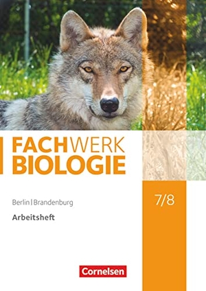 Wehser, Adria. Fachwerk Biologie 7./8. Schuljahr - Berlin/Brandenburg - Arbeitsheft. Cornelsen Verlag GmbH, 2016.