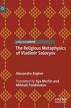 Kojève, Alexandre. The Religious Metaphysics of Vladimir Solovyov. Springer International Publishing, 2018.